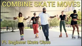 Combining The Beginner Moves (Skate Routine) Ft. Group Skate Class