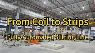 What is Slitting line: The Steel Coil Processing from Start to Finish