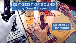 Open Theremin Impro THE ZEITGEIST OF SOUND feat: NTS1 & Volca Modular
