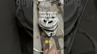 ganti timer 6 kabel ,, pengetesan dinamo washing