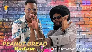 S3:Ep4 - PEANUT DREAD speaks about RADAM, his childhood, his ungrateful children and being lonely.