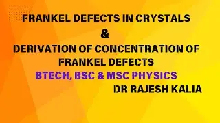 Frenkel Defects | Concentration of Frenkel Defects | Solid State Physics