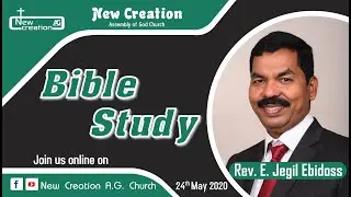 NCAG | Bible Study |  Rev.E.Jegil Ebidoss | 24.05.2020