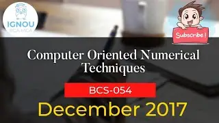 Bcs54 December 2017 bca ignou | Computer Oriented Numerical Techniques SolutionSet | SelfStudies