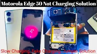 Motorola Edge 50 Not Charging || Motorola Edge 50 Slow Charging Problem