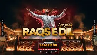 Raqs e Dil | Sufi Kalaam | Safar e Dil | QSB | Track#1 #mysticalmusic  #sufisoul  #spiritualvibes