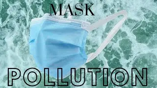 Mask pollution
