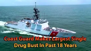 Coast Guard Makes Single Biggest Drug Bust 18 Years
