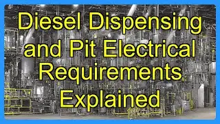 Diesel Dispensing and Pit Electrical Requirements Explained