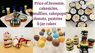 ഇനി ഇതിന്റെ ഒക്കെ വില അറിയാതെ പോവരുത് || Price of jar cake, cakesicles, cakepops, brownie etc....