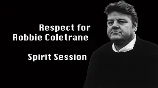 Robbie Coletrane AKA Hagrid Spirit Session