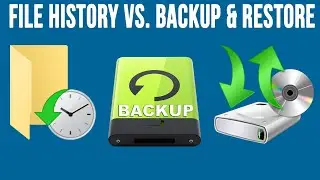 Windows File History vs. Windows Backup and Restore File Level Backup Comparison
