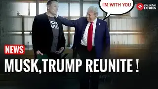 Donald Trump, Elon Musk Reunite. Is The Feud Over?