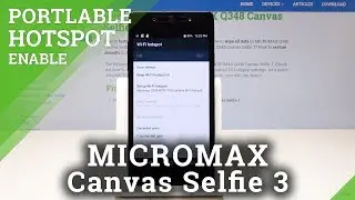 How to Activate Wi-Fi Hotspot in MICROMAX Q348 Canvas Selfie 3 - Share Mobile Data