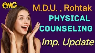 M.D.U , Rohtak || Physical Counselling Started || Fees , Key Dates , Rules || Admission at 500k Rank
