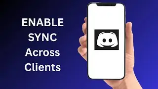 How To Enable Sync Across Clients In Discord