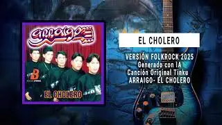 El Cholero - Arraigo (Tinku) Versi&oacute;n FolkRock 2025