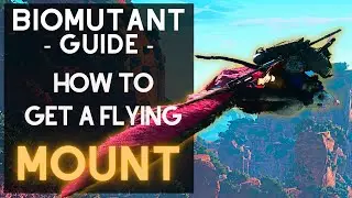 BIOMUTANT GUIDE : How to get a Flying Mount (BAT NAM NAM)