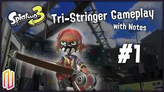 How It Looks Like to Play the Tri-Stringer | Splatoon 3 Gameplay (w/ Notes)