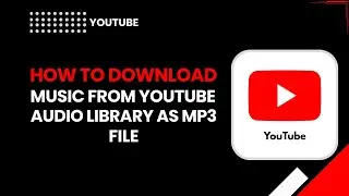 Как скачать музыку из аудиотеки YouTube в формате MP3 &mdash; полное руководство (2026)