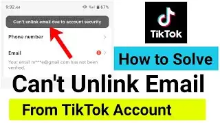 can't unlink email due to account security TikTok | How to Unlink Email from TikTok Account