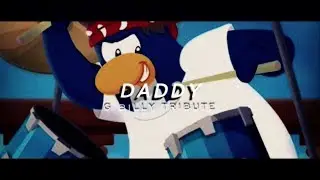 DADDY | G Billy Tribute【CLUB PENGUIN】