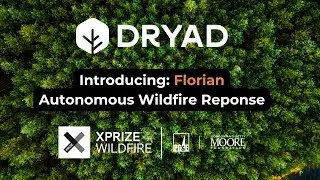 Dryad Networks &mdash; XPRIZE Wildfire &mdash; Знакомьтесь, Флориан