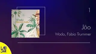 Wado - J&atilde;o (feat. F&aacute;bio Trummer)