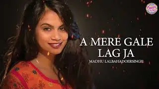 A Mere Gale Lag Ja | Madhu Lalbahadoersingh | Old Is Gold