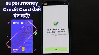How to Close super.money Credit Card & Withdraw/Break FD? | super.money FD Withdrawal Process Online