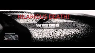 GTA 5 HILARIOUS DEATH!
