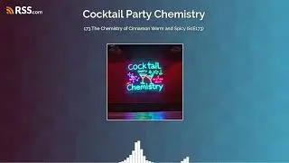 173 The Chemistry of Cinnamon Warm and Spicy (S1E173)