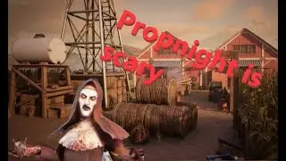 Propnight - Dead by daylight but with props!?!