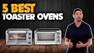 TOP 5: Best Toaster Ovens