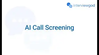 AI Call Screening | InterviewGod