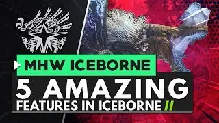 5 Amazing Features Coming In Monster Hunter World Iceborne