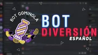 Bot de DIVERSI&Oacute;N E INTERACCI&Oacute;N en ESPA&Ntilde;OL | Gominola Bot Discord
