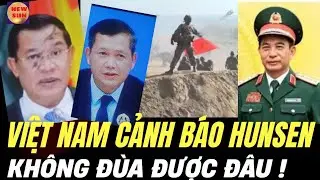 (17/1) Hunsen -Humanet Với nỗi n,h,ụ,c lớn chưa từng có của CAM trước áp lực mất đất vào tay Thái !
