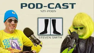 YZY POD-CAST w/ Steven Smith