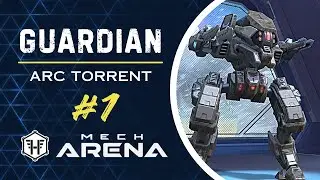 Guardian | #1 | Arc Torrent 10+6 | Mech Arena