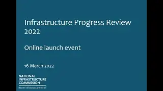 Online Launch  National Infrastructure Commission, Infrastructure Progress Review 2022 160322