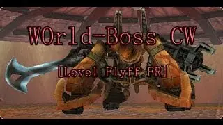 World Boss LE CW !!! [LEVEL FLYFF FR]