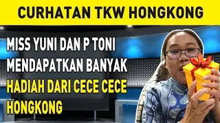 MISS YUNI DAN P TONI MENDAPATKAN BANYAK HADIAH DARI CECE CECE HONGKONG