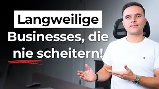 6 langweilige Businesses, mit denen du Millionen machen kannst!