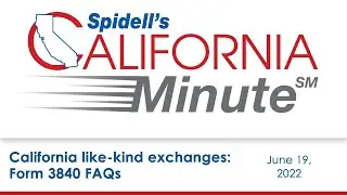 Podcast: California like-kind exchanges: Form 3840 FAQs