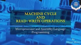 Machine Cycle & Read/Write Operations | MALP