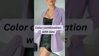 color combination with lilac #styling #colors #shorts