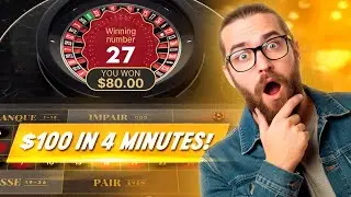 The Most Satisfying Roulette Strategy? $100 in 4 Minutes!