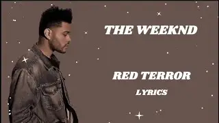 The Weeknd -RED TERROR Song Lyrics | Top Hits Music | Trending English Songs | Songs Remixes