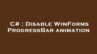 C# : Disable WinForms ProgressBar animation